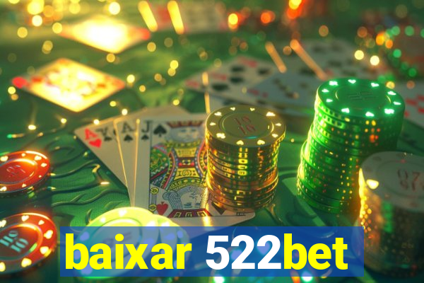 baixar 522bet